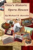 Ohio's Historic Opera Houses: Theatres on the Second Floor