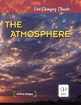 Our Changing Climate: The Atmosphere
