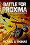 Battle for Proxima (Star Crusades Uprising, Book 4)