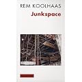 Junkspace. Repenser radicalement l'espace urbain