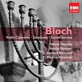 Yehudi Menuhin Bloch: Violin Concerto / Schelomo / Sacred Service