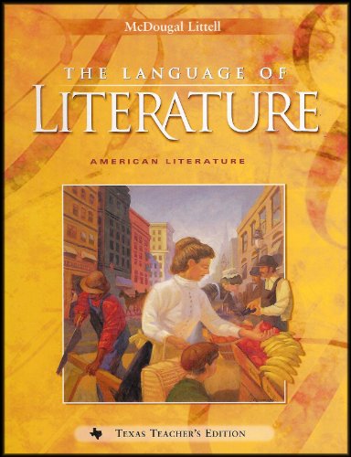 Texas Edition: The Language of Literature: American Literature [Texas Teacher's Edition Textbook] (High School/Grade 11)From McDougal Li