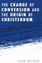 The Change of Conversion and the Origin of Christendom