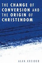 The Change of Conversion and the Origin of Christendom