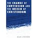The Change of Conversion and the Origin of Christendom