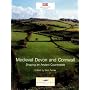 Medieval Devon and Cornwall: Shaping an Ancient Countryside (Landscapes of Britain)