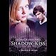 Shadow Kiss: Vampire Academy, Book 3