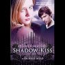 Shadow Kiss: Vampire Academy, Book 3