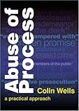 Abuse of process : a practical approach