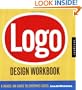 Logo Design Workbook: A Hands-On Guide to Creating Logos