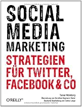Social Media Marketing: Strategien für Twitter, Facebook & Co