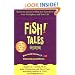 Fish! Tales: Real-Life Stories to Help You Transform Your Workplace and Your Life