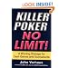 Killer Poker No Limit: A Winning Strategy for Cash Games and Tournaments