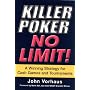 Killer Poker: No Limit!: A Winning Strategy for Cash Games and Tournaments