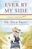 Ever By My Side: A Memoir in Eight [Acts] Pets