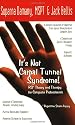 It's Not Carpal Tunnel Syndrome! RSI Theory & Therapy for Computer Professionals