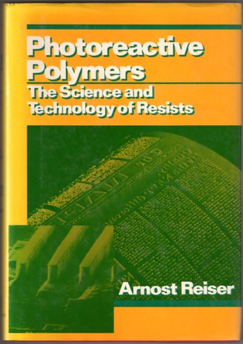 Photoreactive Polymers: The Science and Technology of Resists