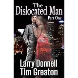The Dislocated Man, Part One
