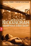 Nick & Norah - Soundtrack einer Nacht - Rachel Cohn, David  Levithan