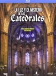 Luz y el misterio catedrales [Blu-ray]