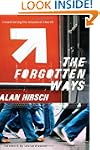 Forgotten Ways, The: Reactivating the...