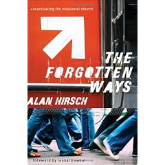 The Forgotten Ways: Reactivating the Missional Church