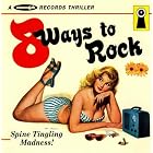8 Ways To Rock by A, Freestylers, John Wesley Harding, Los Lobos, and The Full Nine