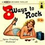 8 Ways To Rock