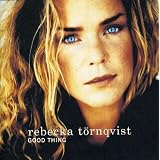 Good Thingpar Rebecka T�rnqvist