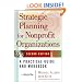 Strategic Planning for Nonprofit Organizations: A Practical Guide and Workbook