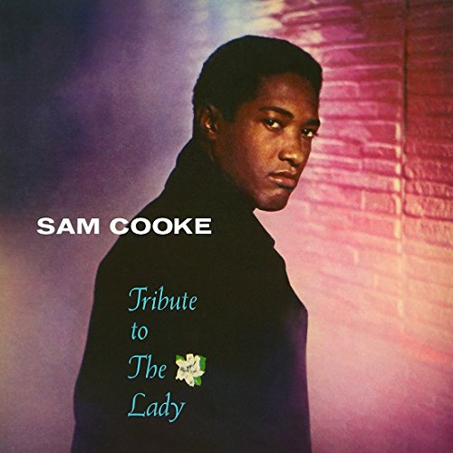 Sam Cooke - Tribute To The Lady - Zortam Music
