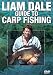 Liam Dale - Guide To Carp Fishing [DVD] [2007]