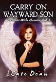 Carry On Wayward Son - The Claire Wiche Chronicles Book 3