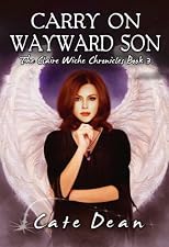 Carry On Wayward Son - The Claire Wiche Chronicles Book 3