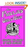 The Fabulous Girls' Book: Discover the Secret of Being Fabulous