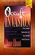 Occult Invasion: The Subtle Seduction of the World and Church (Dave Hunt Classics)