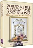 Shidduchim Shalom Bayis and Beyond - Building a Bayis Ne'eman B'Yishroel