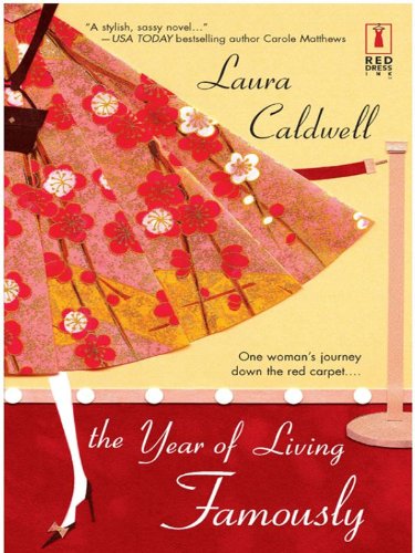 The Year of Living Famously (Red Dress Ink Novels)
