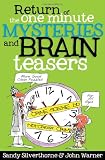 Return of the One-Minute Mysteries and Brain Teasers: More Good Clean Puzzles for All Ages!