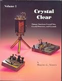 Crystal Clear: Vintage American Crystal Sets, Crystal Detectors, and Crystals
