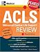 Books : ACLS (Advanced Cardiac Life Support) Review: Pearls of Wisdom (McGraw-Hill's ACLS (Advanced Cardiac Life Support) Review)