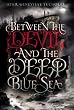 Between the Devil and the Deep Blue Sea