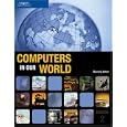 Computers in Our World, 2nd Edition