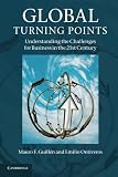Global Turning Points: Understanding the Challenges for Business in the 21st Century