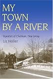 Books : My Town by a River: Vignettes of Chatham, New Jersey