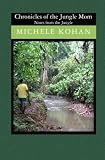 Chronicles of the Jungle Mom: Notes from the Jungle