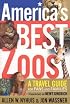 America's Best Zoos: A Travel Guide for Fans & Families