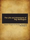 The Life and Adventures of Peg Woffington