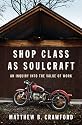 Shop Class as Soulcraft