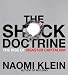 The Shock Doctrine: The Rise of Disaster Capitalism